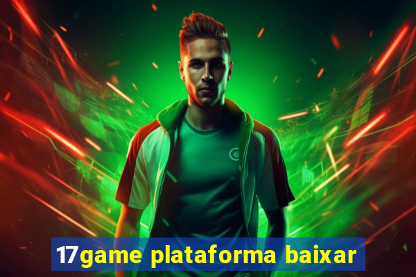 17game plataforma baixar